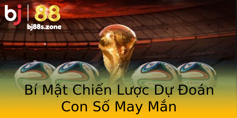 Bí Mật Chiến Lược Dự Đoán Con Số May Mắn Bí Mật Chiến Lược Dự Đoán Con Số May Mắn