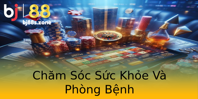 Chăm Sóc Sức Khỏe Và Phòng Bệnh Chăm Sóc Sức Khỏe Và Phòng Bệnh