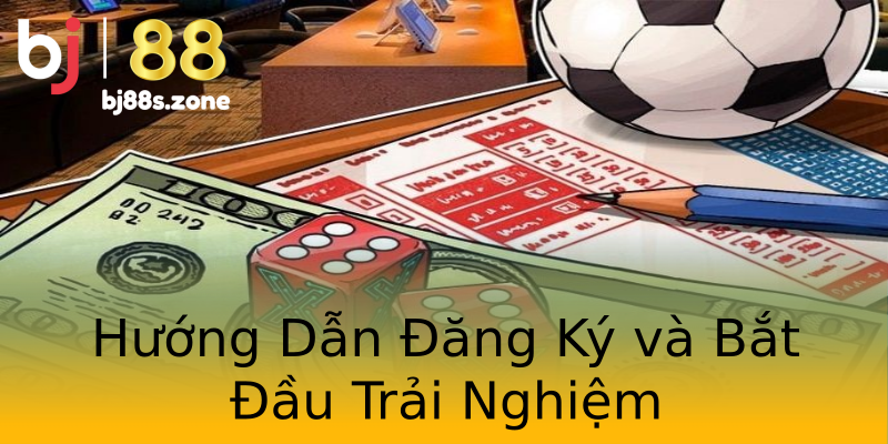 Hướng Dẫn Đăng Ký và Bắt Đầu Trải Nghiệm Hướng Dẫn Đăng Ký và Bắt Đầu Trải Nghiệm
