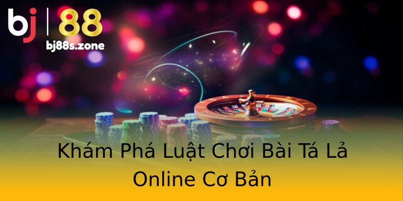 Khám Phá Luật Chơi Bài Tá Lả Online Cơ Bản Khám Phá Luật Chơi Bài Tá Lả Online Cơ Bản
