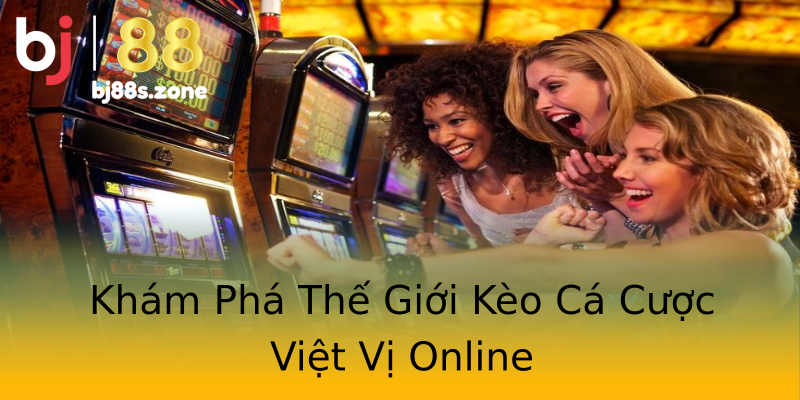 Khám Phá Thế Giới Kèo Cá Cược Việt Vị Online Khám Phá Thế Giới Kèo Cá Cược Việt Vị Online