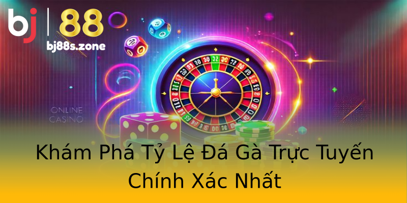 Khám Phá Tỷ Lệ Đá Gà Trực Tuyến Chính Xác Nhất Khám Phá Tỷ Lệ Đá Gà Trực Tuyến Chính Xác Nhất