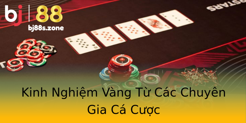 Kinh Nghiệm Vàng Từ Các Chuyên Gia Cá Cược Kinh Nghiệm Vàng Từ Các Chuyên Gia Cá Cược