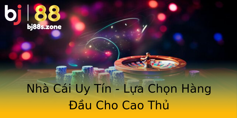 Nhà Cái Uy Tín - Lựa Chọn Hàng Đầu Cho Cao Thủ Nhà Cái Uy Tín - Lựa Chọn Hàng Đầu Cho Cao Thủ