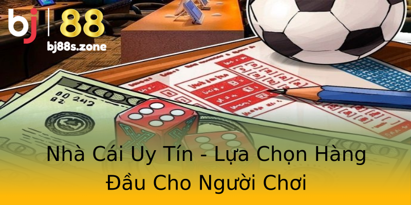 Nhà Cái Uy Tín - Lựa Chọn Hàng Đầu Cho Người Chơi Nhà Cái Uy Tín - Lựa Chọn Hàng Đầu Cho Người Chơi