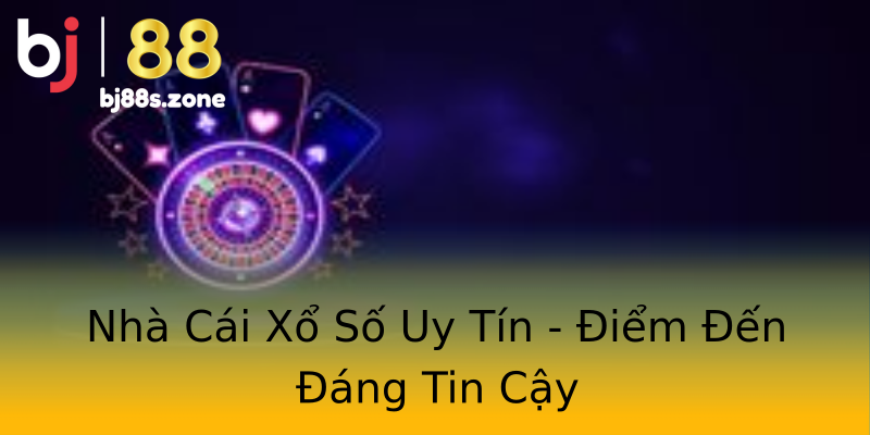 Nhà Cái Xổ Số Uy Tín - Điểm Đến Đáng Tin Cậy Nhà Cái Xổ Số Uy Tín - Điểm Đến Đáng Tin Cậy