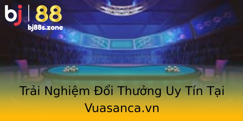 Trải Nghiệm Đổi Thưởng Uy Tín Tại Vuasanca.vn Trải Nghiệm Đổi Thưởng Uy Tín Tại Vuasanca.vn